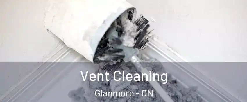  Vent Cleaning Glanmore - ON