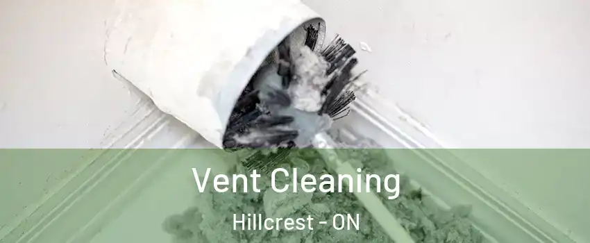  Vent Cleaning Hillcrest - ON