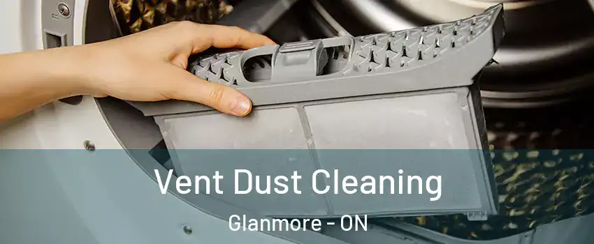  Vent Dust Cleaning Glanmore - ON