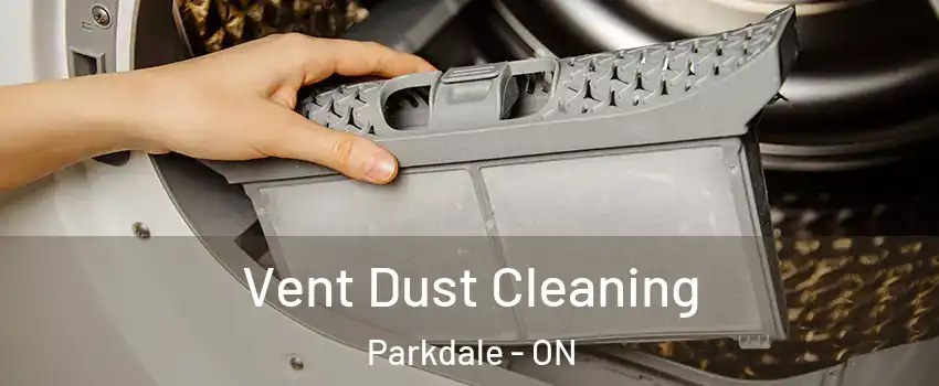  Vent Dust Cleaning Parkdale - ON