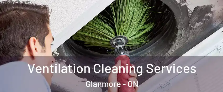  Ventilation Cleaning Services Glanmore - ON