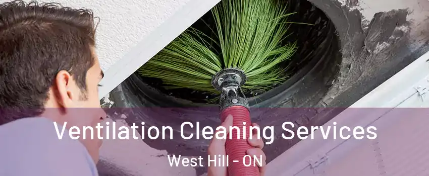  Ventilation Cleaning Services West Hill - ON