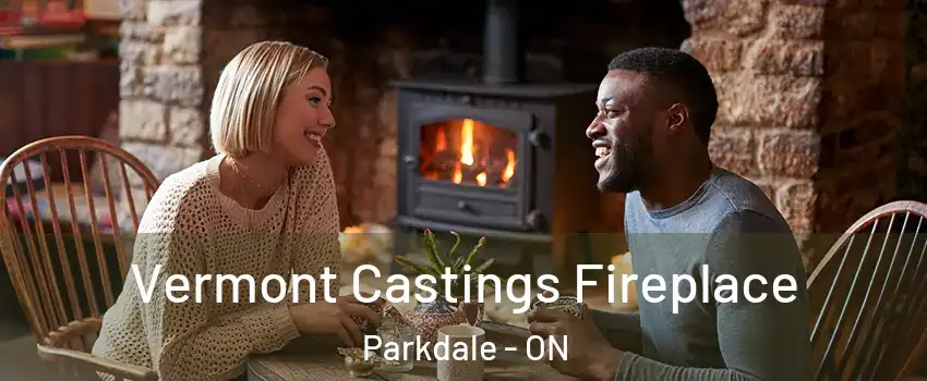  Vermont Castings Fireplace Parkdale - ON