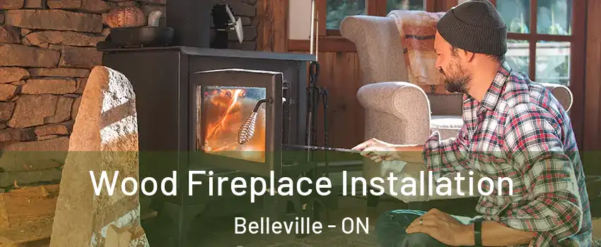  Wood Fireplace Installation Belleville - ON