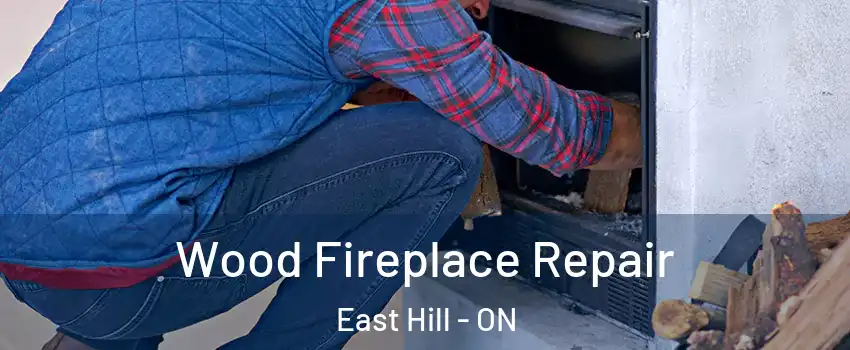  Wood Fireplace Repair East Hill - ON