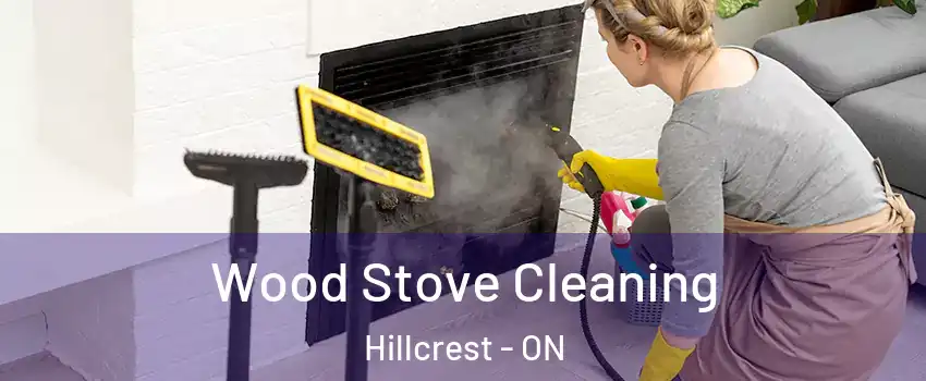  Wood Stove Cleaning Hillcrest - ON