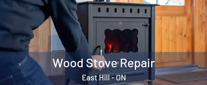  Wood Stove Repair East Hill - ON